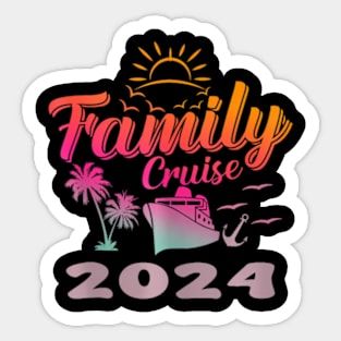 Family Vacation 2024 Making Memories Together Family Cruise Sticker